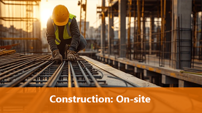 Construction: On-site